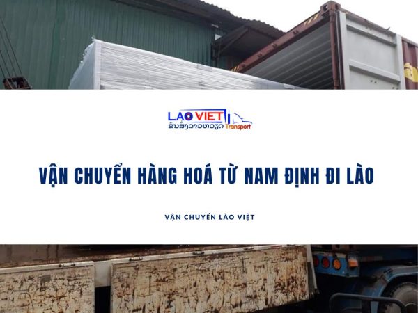 van-chuyen-hang-hoa-tu-nam-dinh-di-lao-nhanh-chong-uy-tin-vanchuyenlaoviet