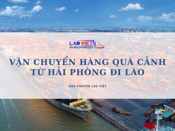 van-chuyen-hang-qua-canh-tu-hai-phong-dji-lao-vanchuyenlaoviet