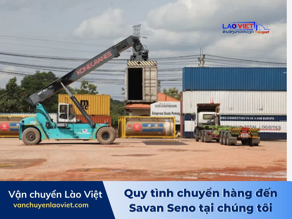 quy-tinh-chuyen-hang-den-savan-seno-tai-chung-toi-vanchuyenlaoviet