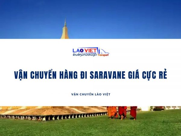 van-chuyen-hang-di-saravane-vanchuyenlaoviet