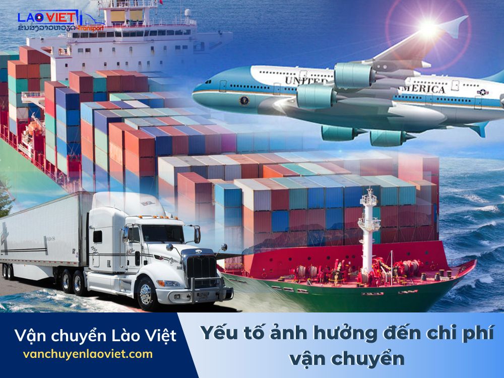 yeu-to-anh-huong-den-chi-phi-van-chuyen-vanchuyenlaoviet