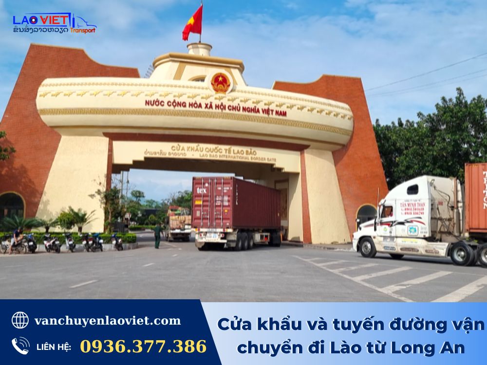 cua-khau-va-tuyen-duong-van-chuyen-di-lao-tu-long-an-vanchuyenlaoviet