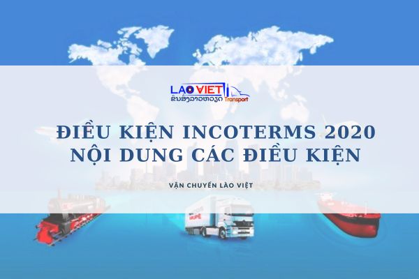 dieu-kien-incoterms-2020-noi-dung-11-dieu-kien-trong-incoterms-vanchuyenlaoviet