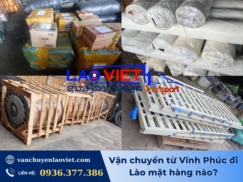van-chuyen-tu-vinh-phuc-di-lao-mat-hang-nao-vanchuyenlaoviet