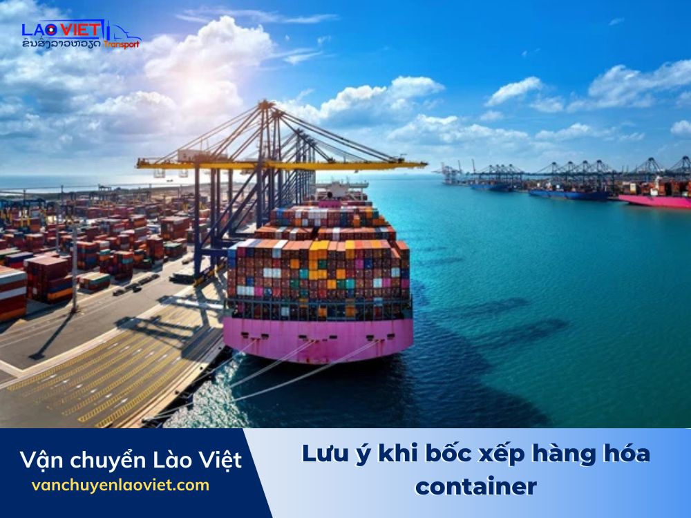 luu-y-khi-boc-xep-hang-hoa-container-vanchuyenlaoviet
