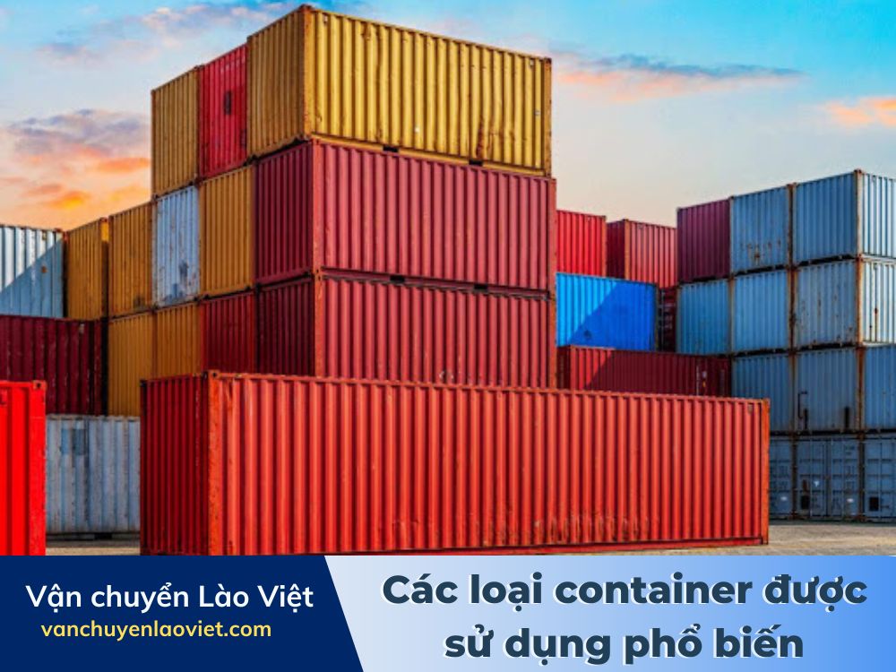 cac-loai-container-duoc-su-dung-pho-bien-vanchuyenlaoviet