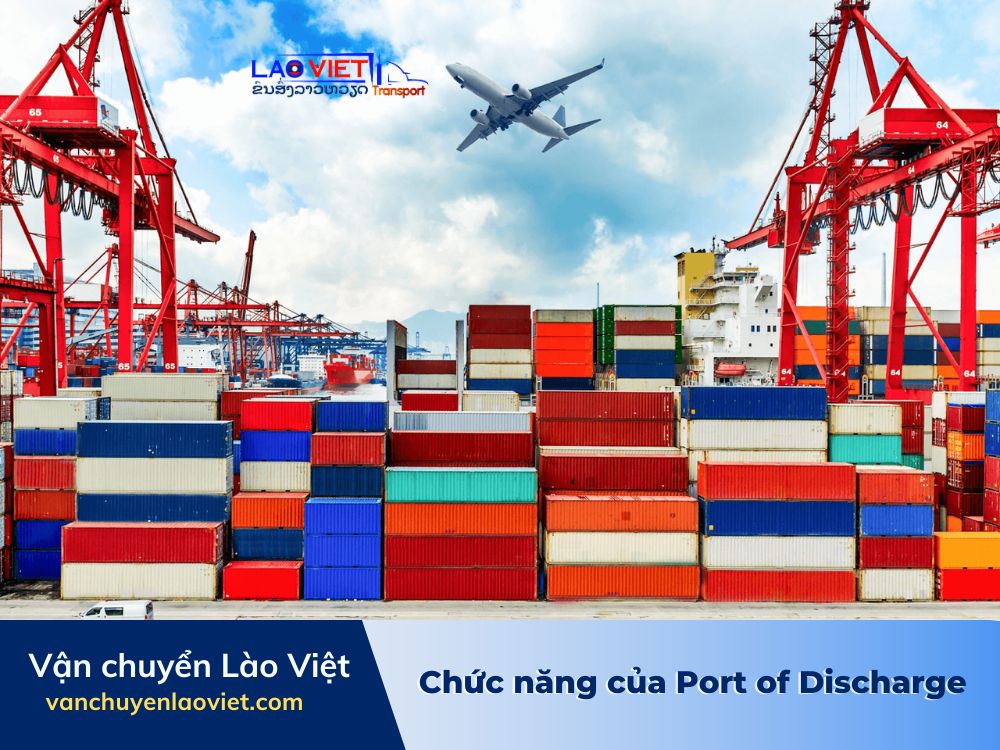 chuc-nang-cua-port-of-discharge-vanchuyenlaoviet