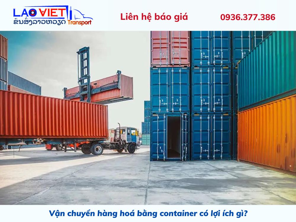 van-chuyen-hang-hoa-bang-container-co-loi-ich-gi-vanchuyenlaoviet