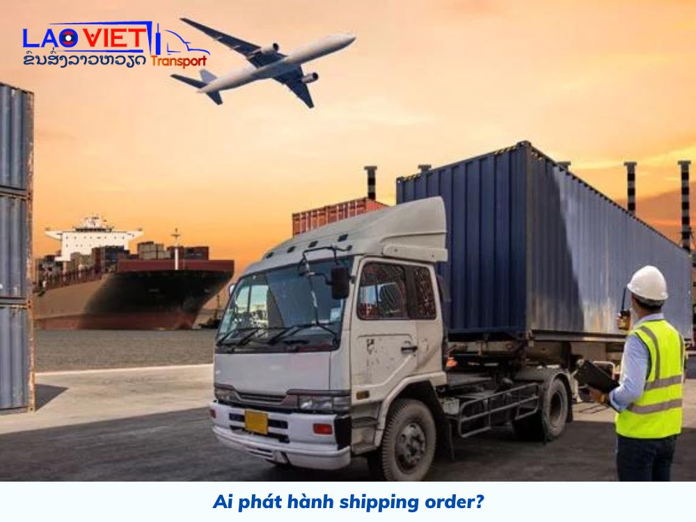 ai-phat-hanh-shipping-order-vanchuyenlaoviet