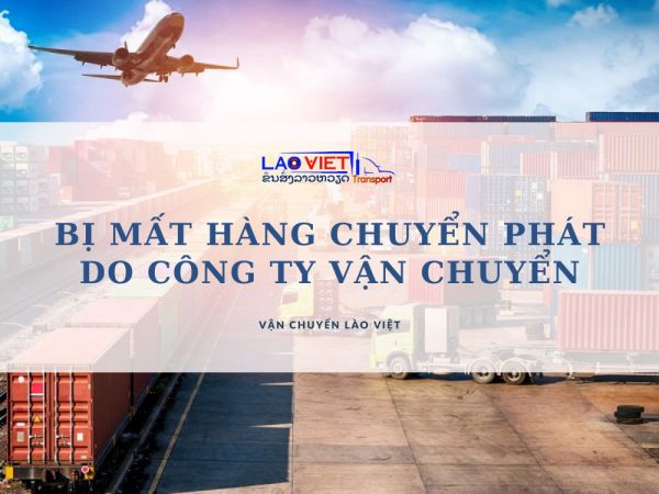 bi-mat-hang-chuyen-phat-do-cong-ty-van-chuyen-vanchuyenlaoviet