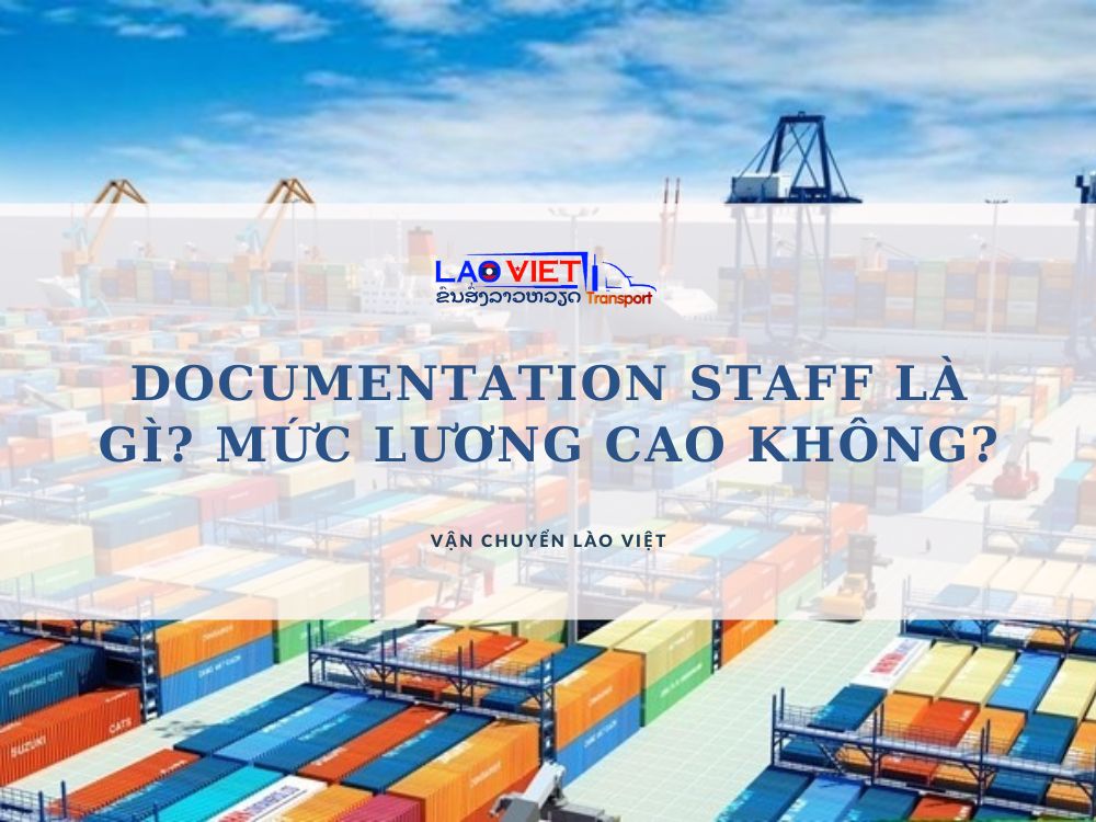 documentation-staff-la-gi-muc-luong-cao-khong-vanchuyenlaoviet