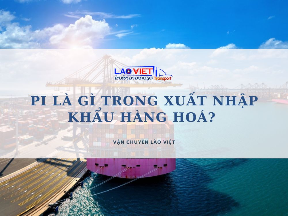 pi-la-gi-trong-xuat-nhap-khau-hang-hoa-vanchuyenlaoviet