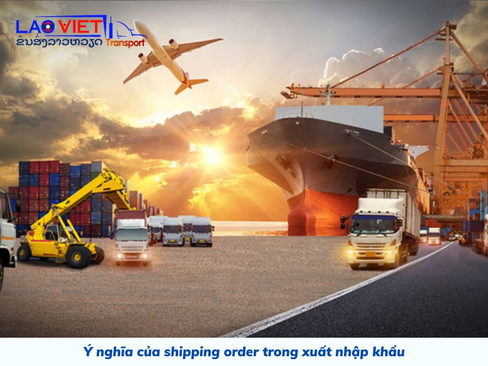 y-nghia-cua-shipping-order-trong-xuat-nhap-khau-vanchuyenlaoviet