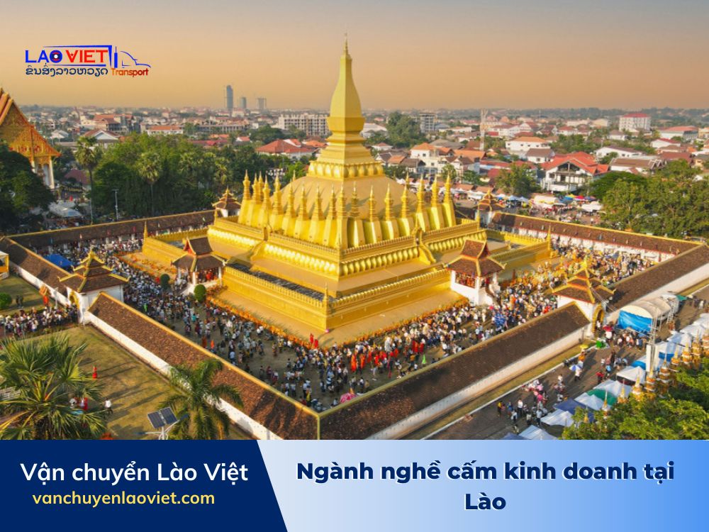 nganh-nghe-cam-kinh-doanh-tai-lao-vanchuyenlaoviet