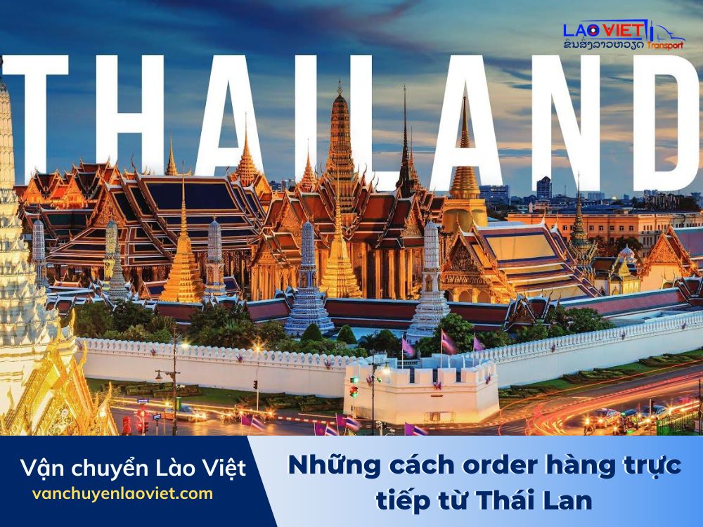 nhung-cach-order-hang-truc-tiep-tu-thai-lan-vanchuyenlaoviet