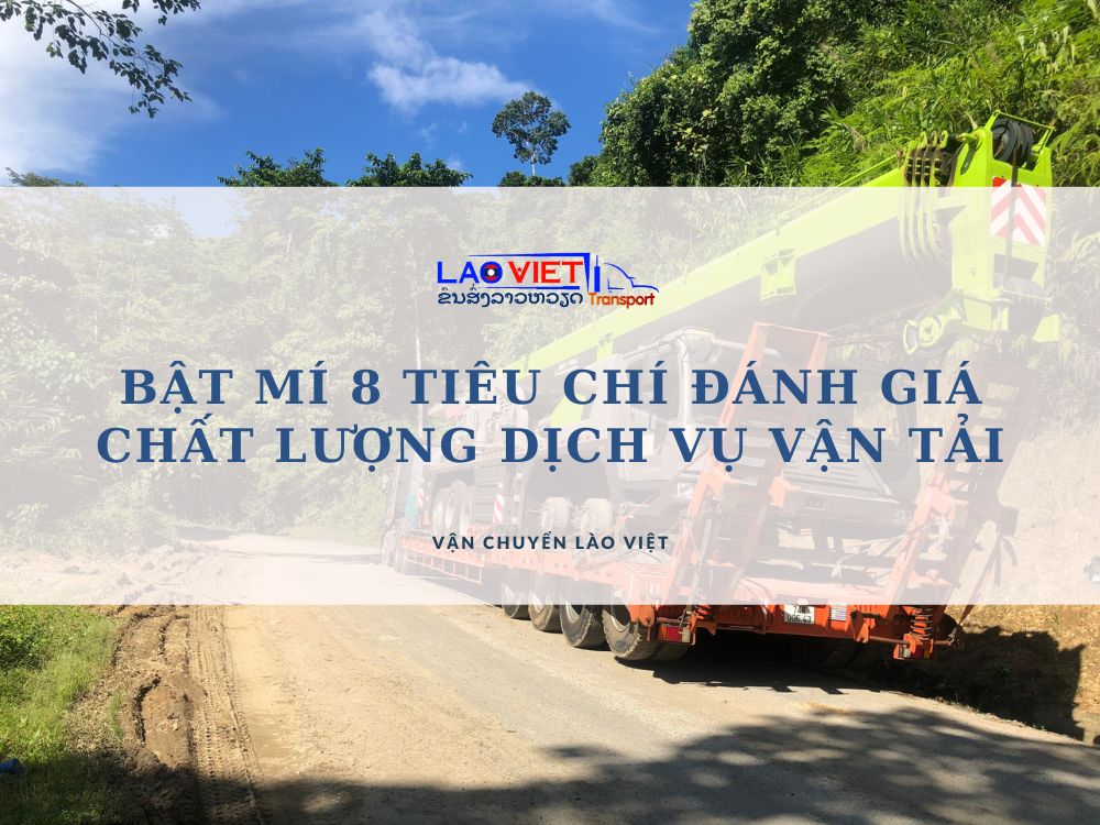 bat-mi-8-tieu-chi-danh-gia-chat-luong-dich-vu-van-tai-vanchuyenlaoviet