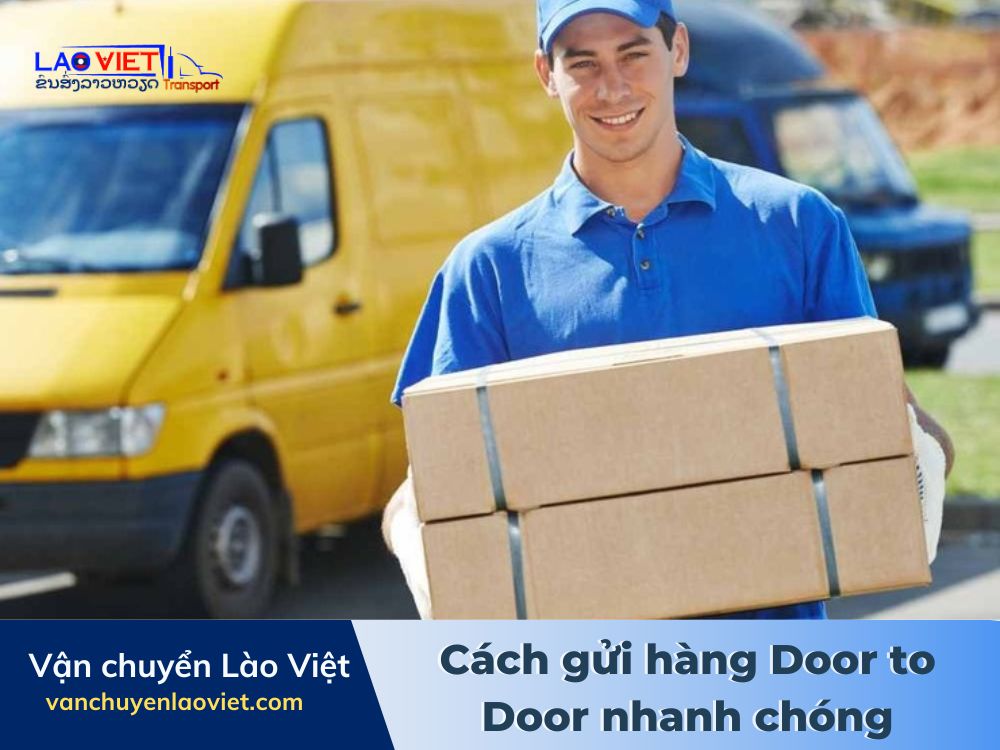 cach-gui-hang-door-to-door-nhanh-chong-vanchuyenlaoviet