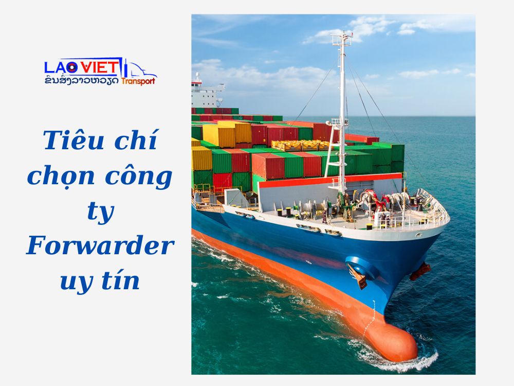 tieu-chi-chon-cong-ty-forwarder-uy-tin-vanchuyenlaoviet