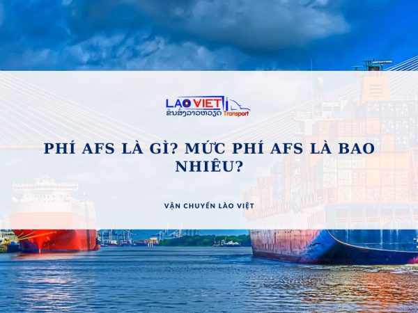 phi-afs-la-gi-muc-phi-afs-la-bao-nhieu-vanchuyenlaoviet