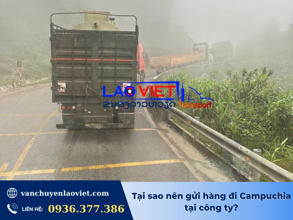 tai-sao-nen-gui-hang-di-campuchia-tai-cong-ty-vanchuyenlaoviet