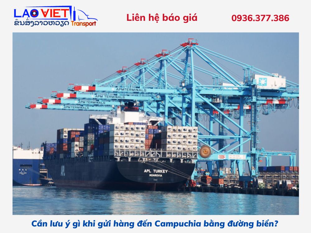 can-luu-y-gi-khi-gui-hang-den-campuchia-bang-duong-bien-vanchuyenlaoviet