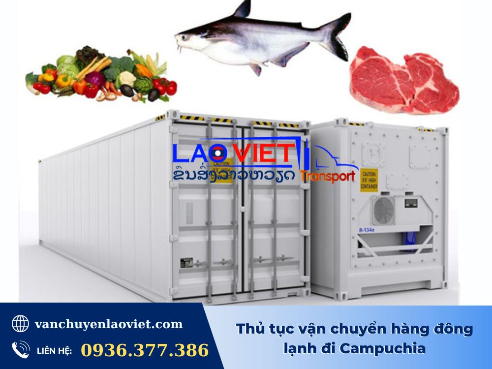 thu-tuc-van-chuyen-hang-dong-lanh-di-campuchia-vanchuyenlaoviet