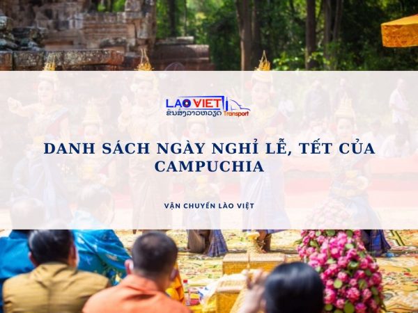 danh-sach-ngay-nghi-le-tet-cua-campuchia-moi-nhat-2024-vanchuyenlaoviet