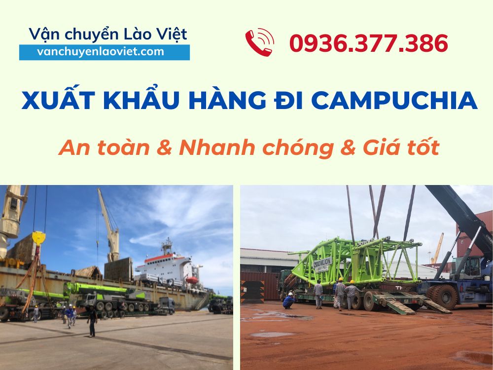 don-vi-xuat-khau-hang-di-campuchia-uy-tin-vanchuyenlaoviet