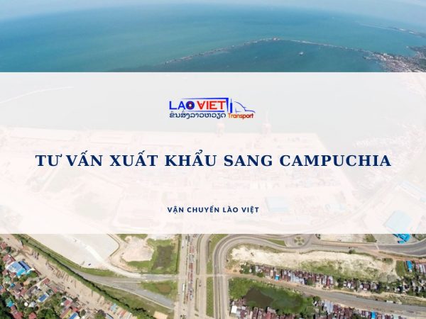 tu-van-xuat-khau-sang-campuchia-vanchuyenlaoviet