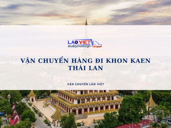 van-chuyen-hang-di-khon-kaen-thai-lan-vanchuyenlaoviet