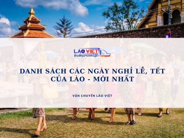 danh-sach-cac-ngay-nghi-le-tet-cua-lao-moi-nhat-vanchuyenlaoviet