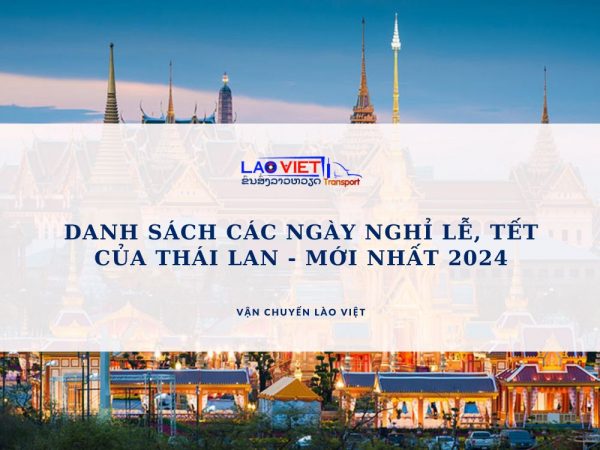 danh-sach-cac-ngay-nghi-le-tet-cua-thai-lan-moi-nhat-2024-vanchuyenlaoviet