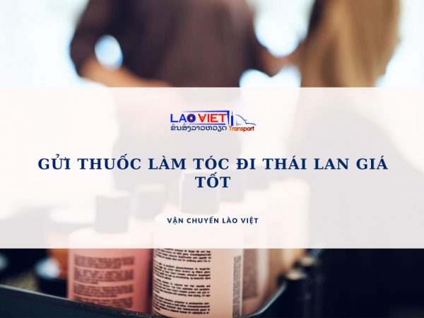 gui-thuoc-lam-toc-di-thai-lan-gia-tot-vanchuyenlaoviet