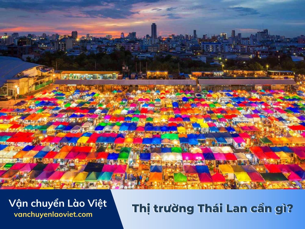 thi-truong-thai-lan-can-gi-vanchuyenlaoviet