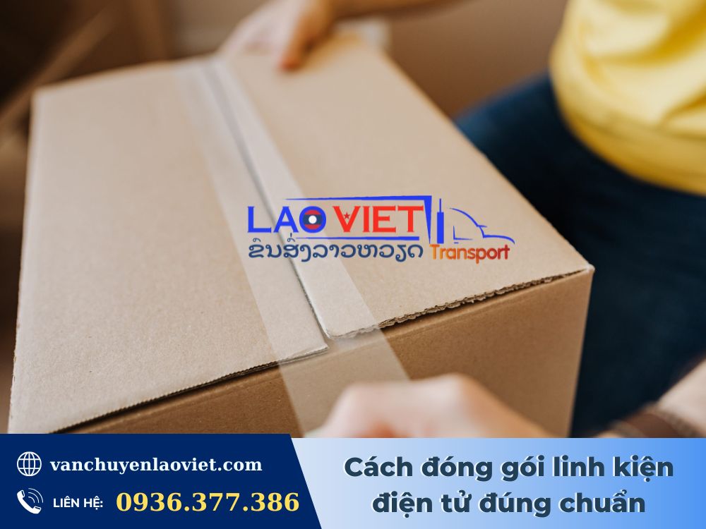 cach-dong-goi-linh-kien-dien-tu-dung-chuan-vanchuyenlaoviet