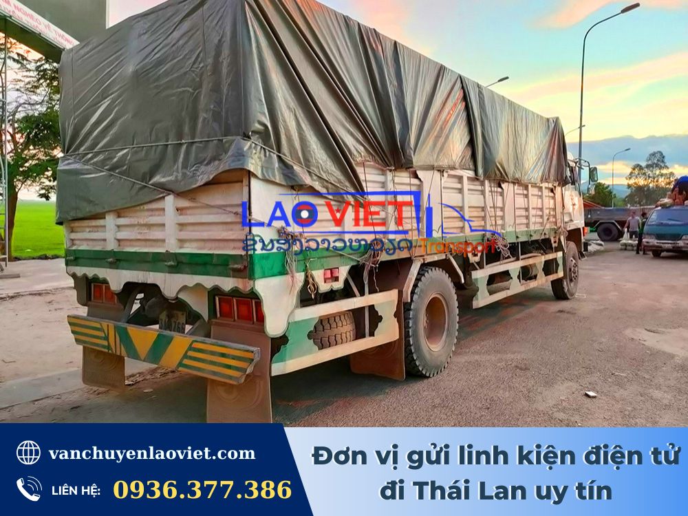 don-vi-gui-linh-kien-dien-tu-di-thai-lan-uy-tin-vanchuyenlaoviet