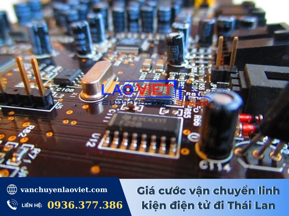gia-cuoc-van-chuyen-linh-kien-dien-tu-di-thai-lan-vanchuyenlaoviet