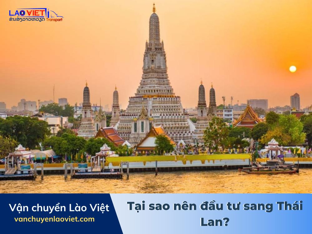 tai-sao-nen-dau-tu-sang-thai-lan-vanchuyenlaoviet