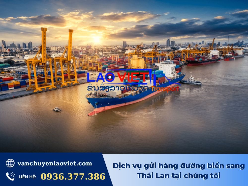 dich-vu-gui-hang-duong-bien-sang-thai-lan-tai-chung-toi-vanchuyenlaoviet
