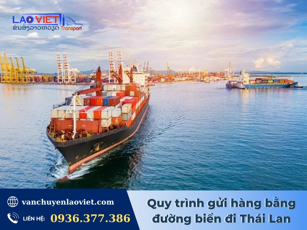 quy-trinh-gui-hang-bang-duong-bien-tu-viet-nam-di-thai-lan-vanchuyenlaoviet