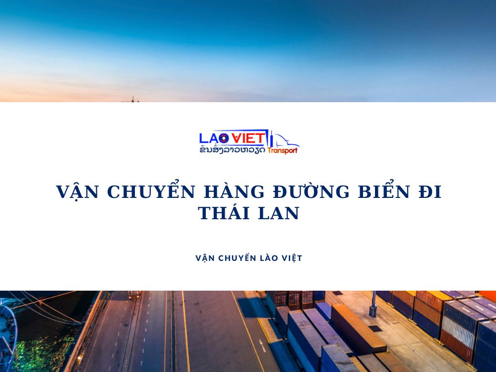 van-chuyen-hang-duong-bien-di-thai-lan-vanchuyenlaoviet