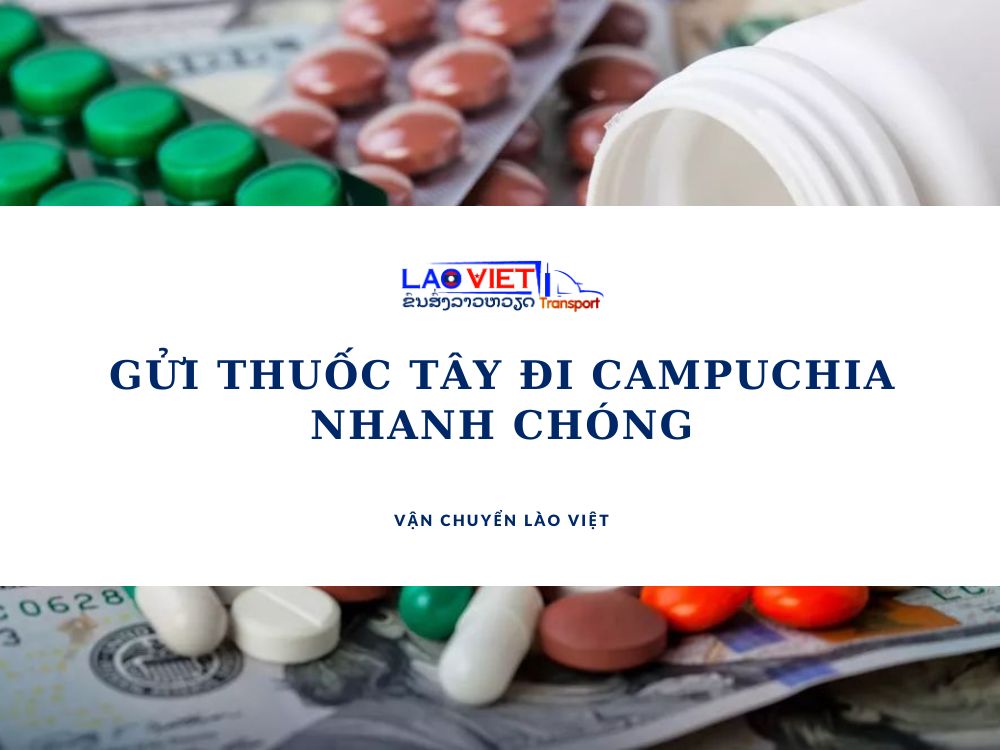 gui-thuoc-tay-di-campuchia-vanchuyenlaoviet