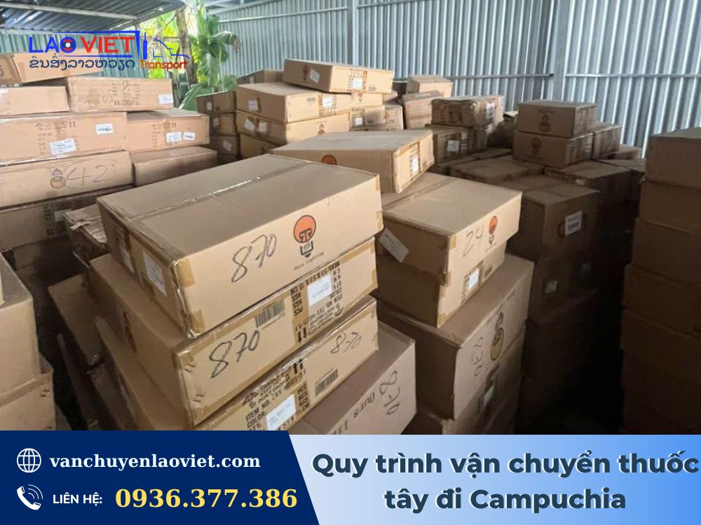 quy-trinh-van-chuyen-thuoc-tay-di-campuchia-vanchuyenlaoviet