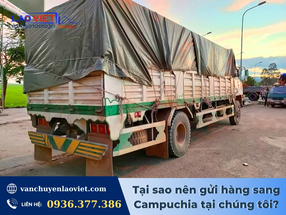 tai-sao-nen-gui-hang-sang-campuchia-tai-van-chuyen-lao-viet-vanchuyenlaoviet