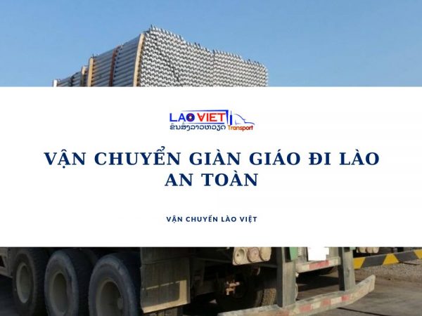 van-chuyen-gian-giao-di-lao-an-toan-vanchuyenlaoviet