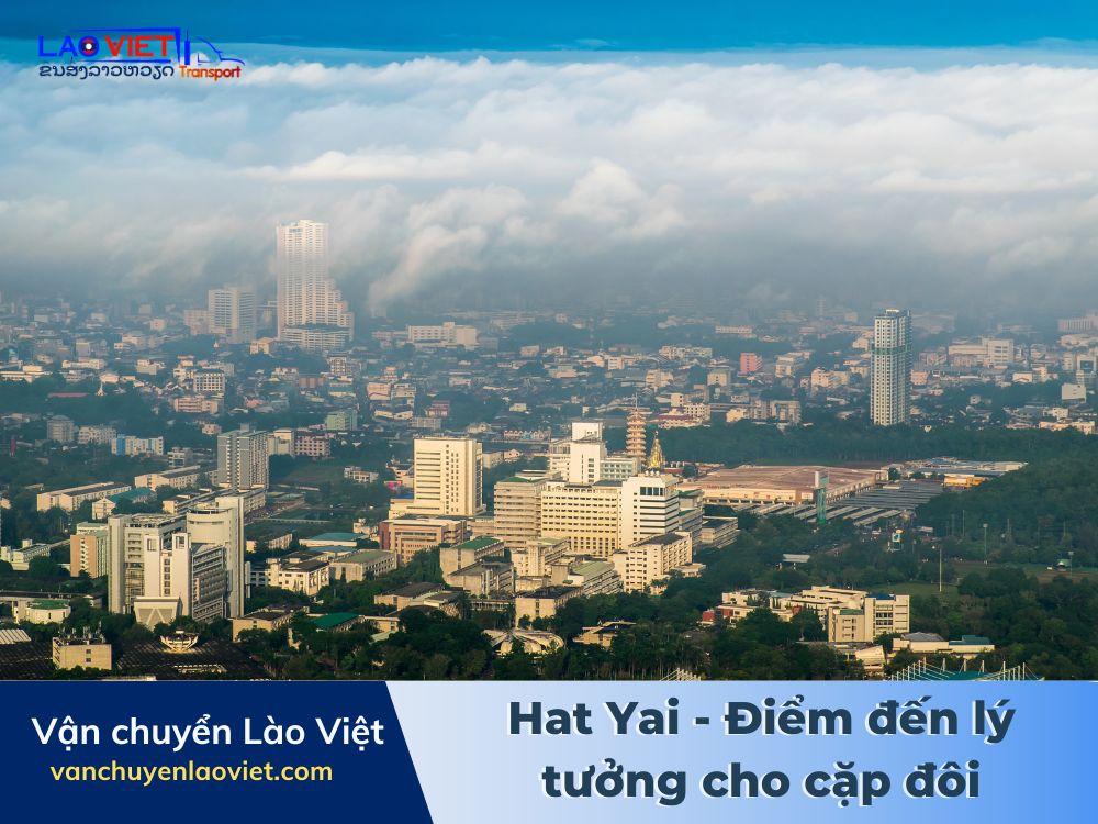 hat-yai-diem-den-ly-tuong-cho-cap-doi-vanchuyenlaoviet
