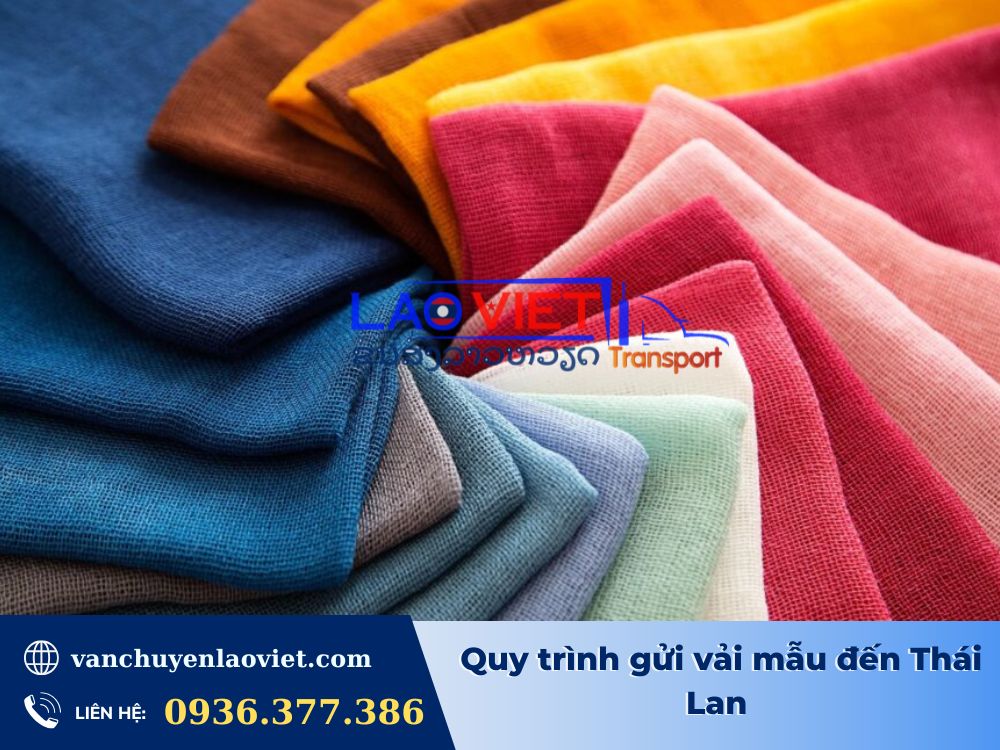 quy-trinh-gui-vai-mau-den-thai-lan-vanchuyenlaoviet