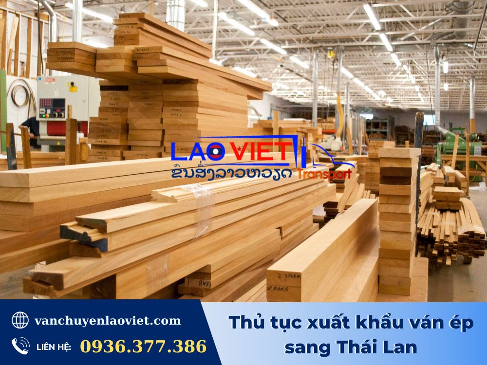 thu-tuc-xuat-khau-van-ep-sang-thai-lan-vanchuyenlaoviet