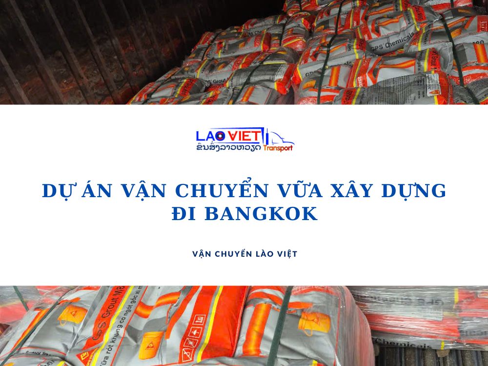 du-an-van-chuyen-vua-xay-dung-di-bangkok-vanchuyenlaoviet