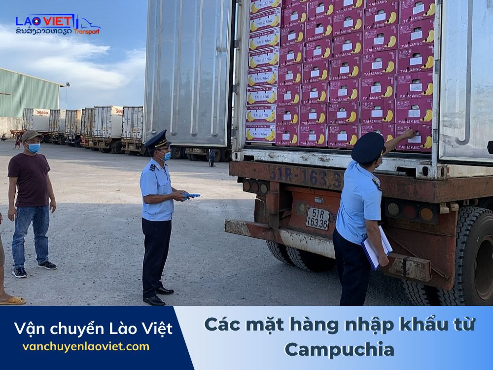 cac-mat-hang-nhap-khau-tu-campuchia-vanchuyenlaoviet